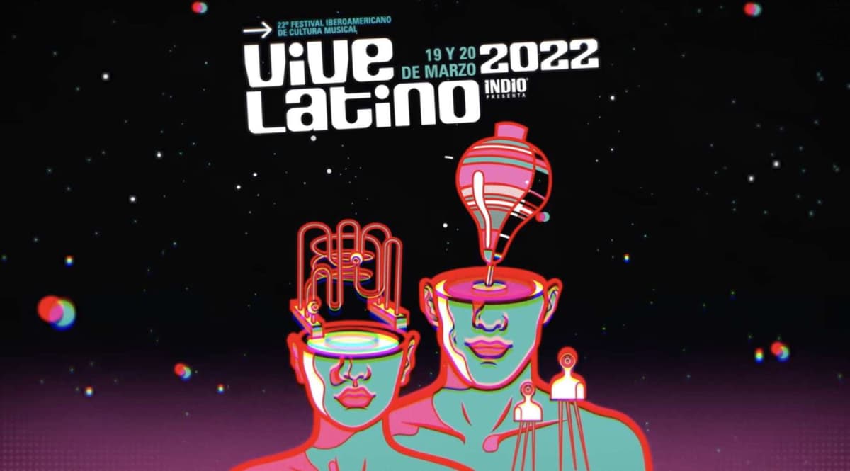 Revelan cartel completo del Vive Latino 2022: Nu metal, rock, banda y hasta trova