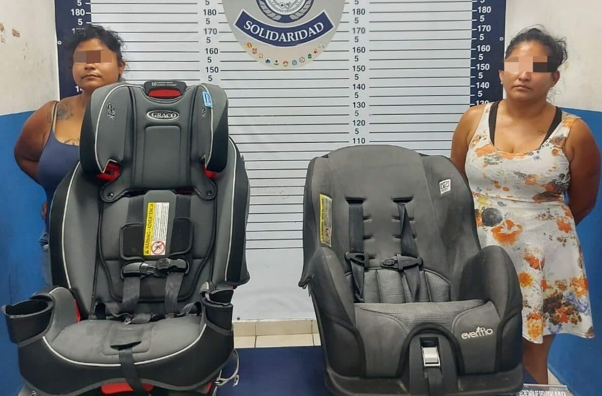 Caen "La Bibi" y "La Itzel" por robarse auto asientos de bebé en Playa del Carmen