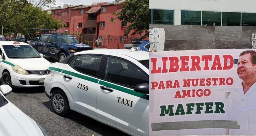 Exigen taxistas de Cancún la liberación de su exlíder "Mafer", acusado de asesinar a uno de sus colaboradores